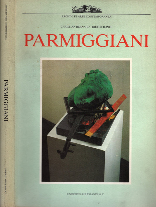 Parmiggiani - di Christian Bernard, Dieter Ronte