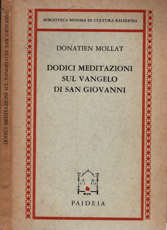 Dodici meditazioni sul Vangelo di San Giovanni di Donatien Mollat