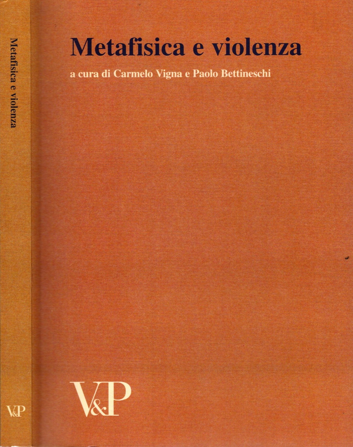 Metafisica e storia della metafisica. Metafisica e violenza