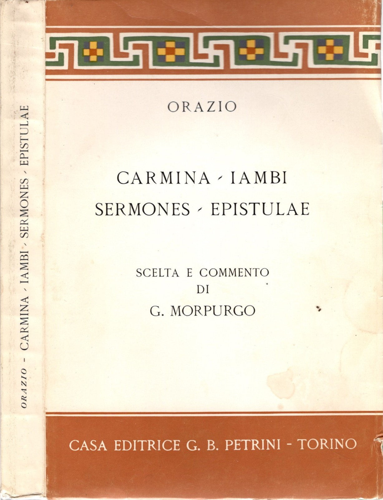 Carmina - Iambi - Sermones - Epistulae di Orazio