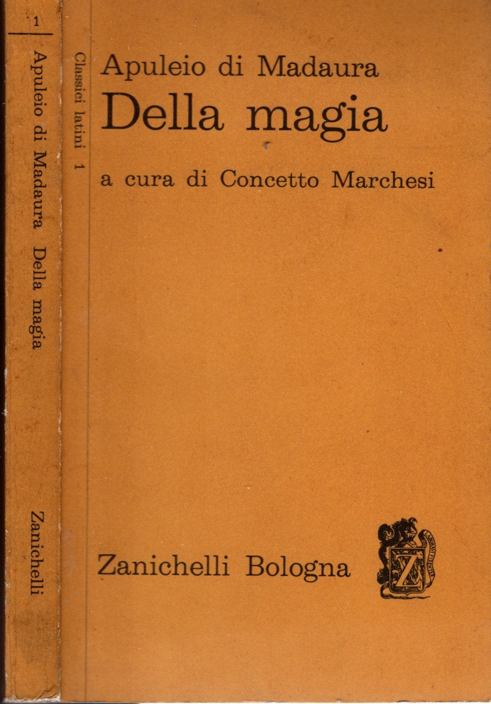 Della Magia. Testo latino con traduzione italiana a fronte e note di Concetto Marchesi