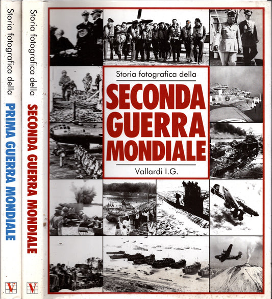 Storia fotografica della prima e della seconda guerra mondiale 2 vol