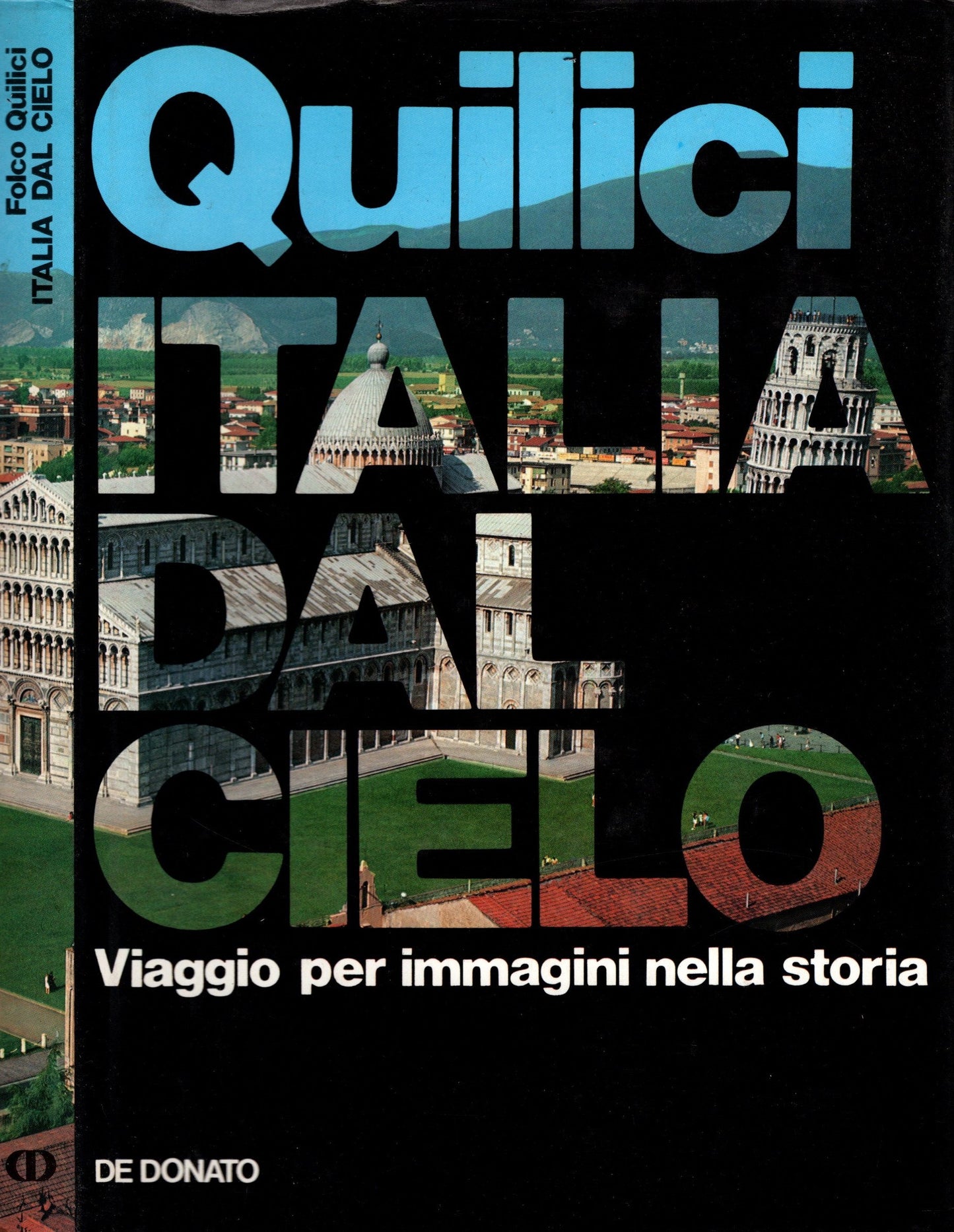 Italia dal cielo Viaggio per immagini nella storia di Folco Quilici