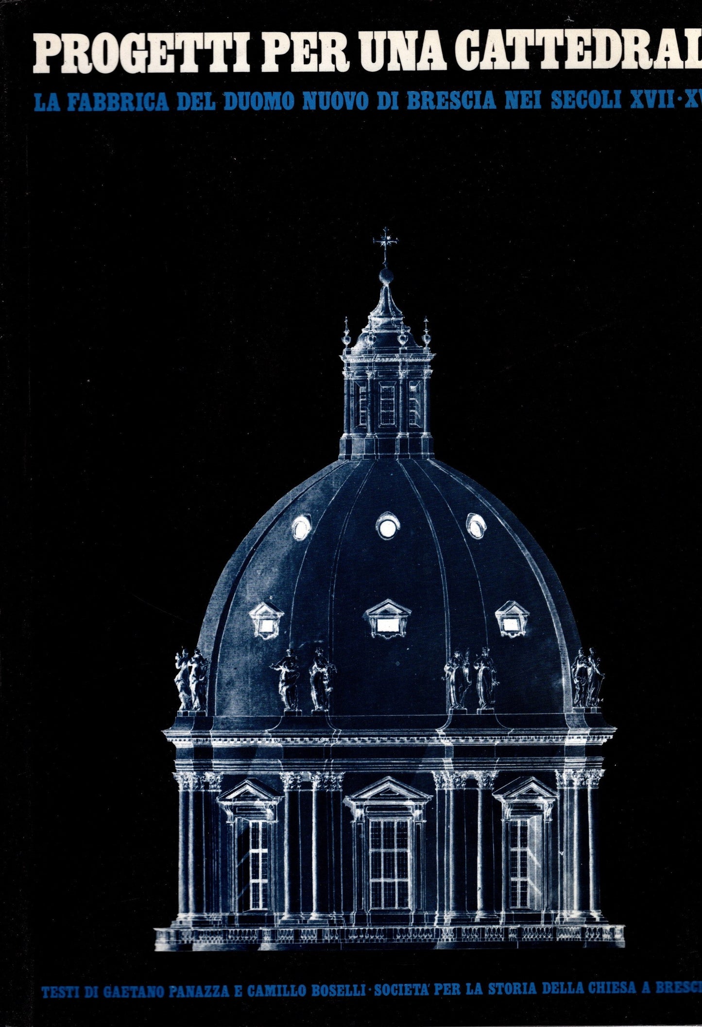 Progetti per una cattedrale la fabbrica del duomo nuovo di Brescia nei secoli XVII-XVIII