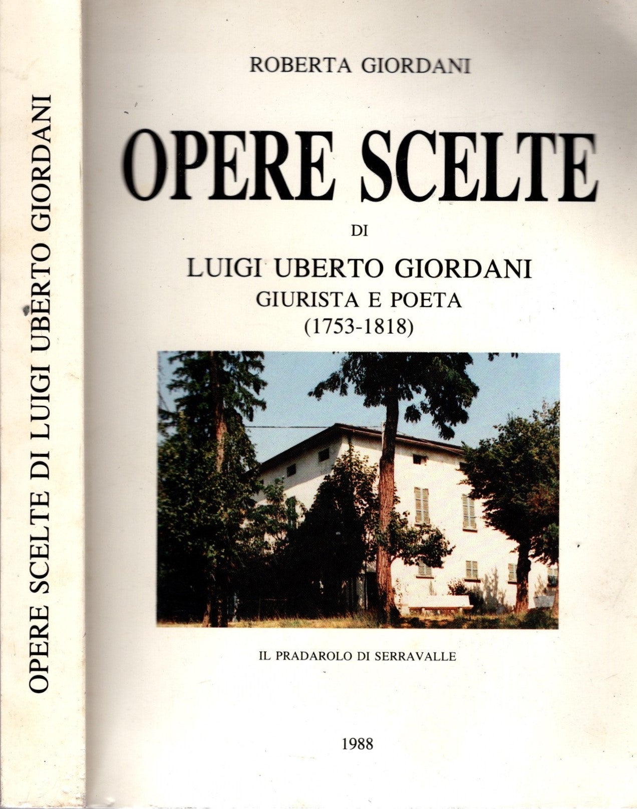 Opere scelte di Luigi Uberto Giordani - Giurista e poeta (1753-1818) - Roberta Giordani