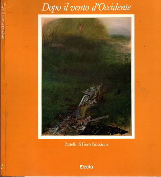 Dopo il vento d'Occidente pastelli di Piero Guccione