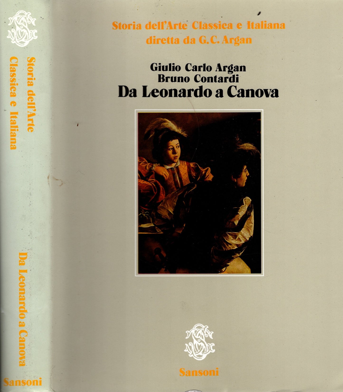 Da Leonardo a Canova (Storia dell'Arte Classica e Italiana)