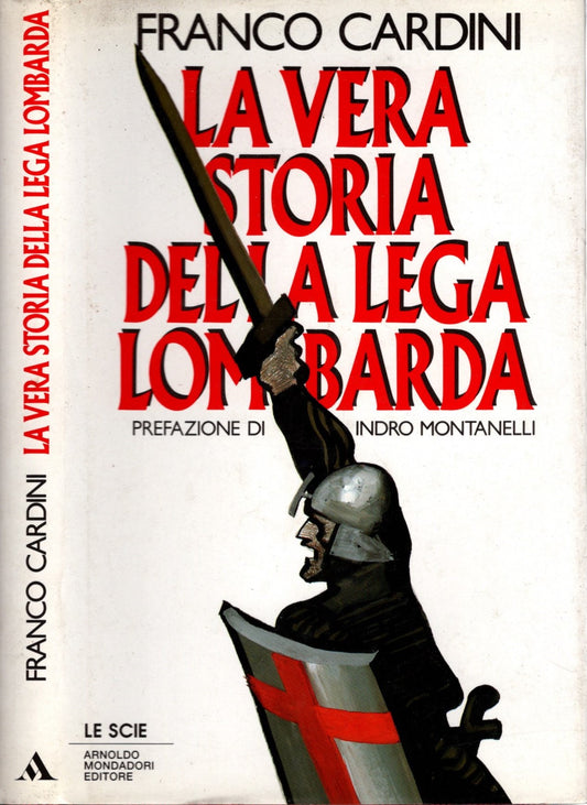 La vera storia della Lega Lombarda di Franco Cardini