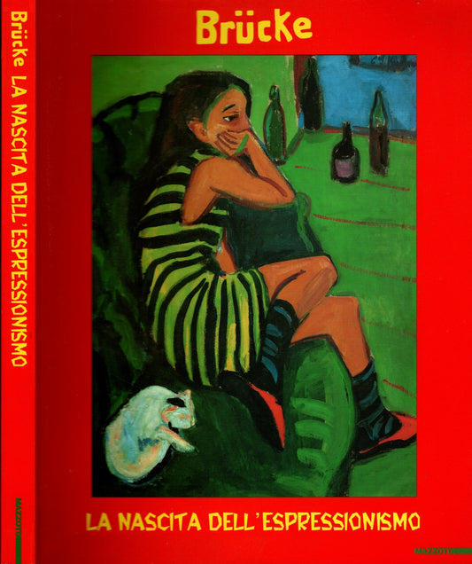 Brücke. La nascita dell'espressionismo. Catalogo della mostra (Milano, 3 ottobre 1999-23 gennaio 2000). Ediz. illustrata