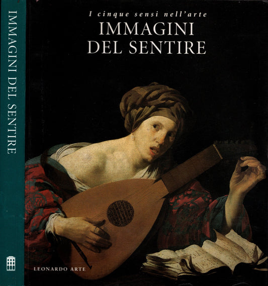 Immagini del sentire. I cinque sensi dell'arte di Ferino - Pagden, Sylvia