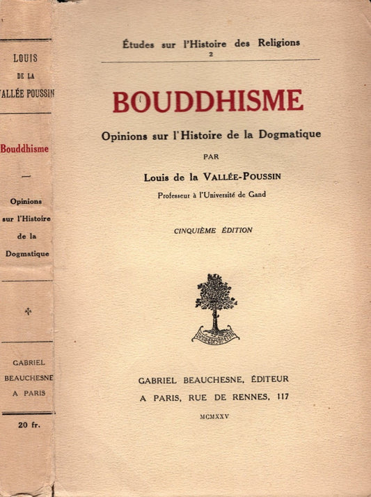 Bouddhisme Opinions Sur L'histoire De La Dogmatique di Louis de la Vallee-Poussin