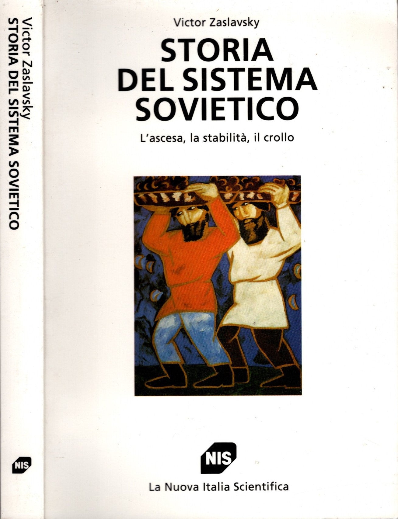 Storia del sistema sovietico. L'ascesa, la stabilità, il crollo di Victor Zaslavsky