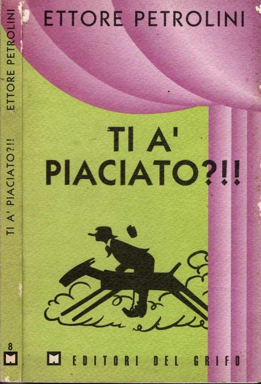 Ti a' piaciato?!! di Ettore Petrolini