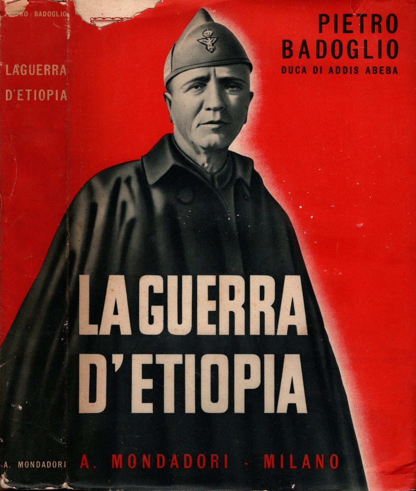 La guerra d’Etiopia : con prefazione del Duce di Pietro Badoglio Duca di Addis Abeba