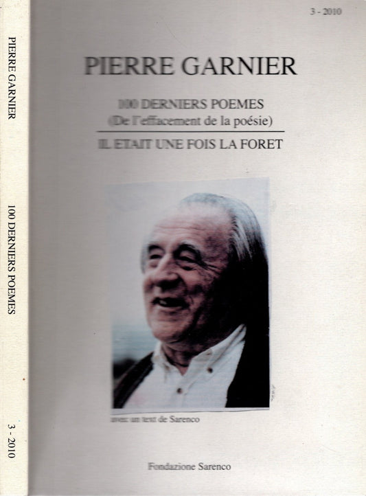 Pierre Garnier 100 derniers poemes (de l'effacement de la poesie) Il etait une fois la foret