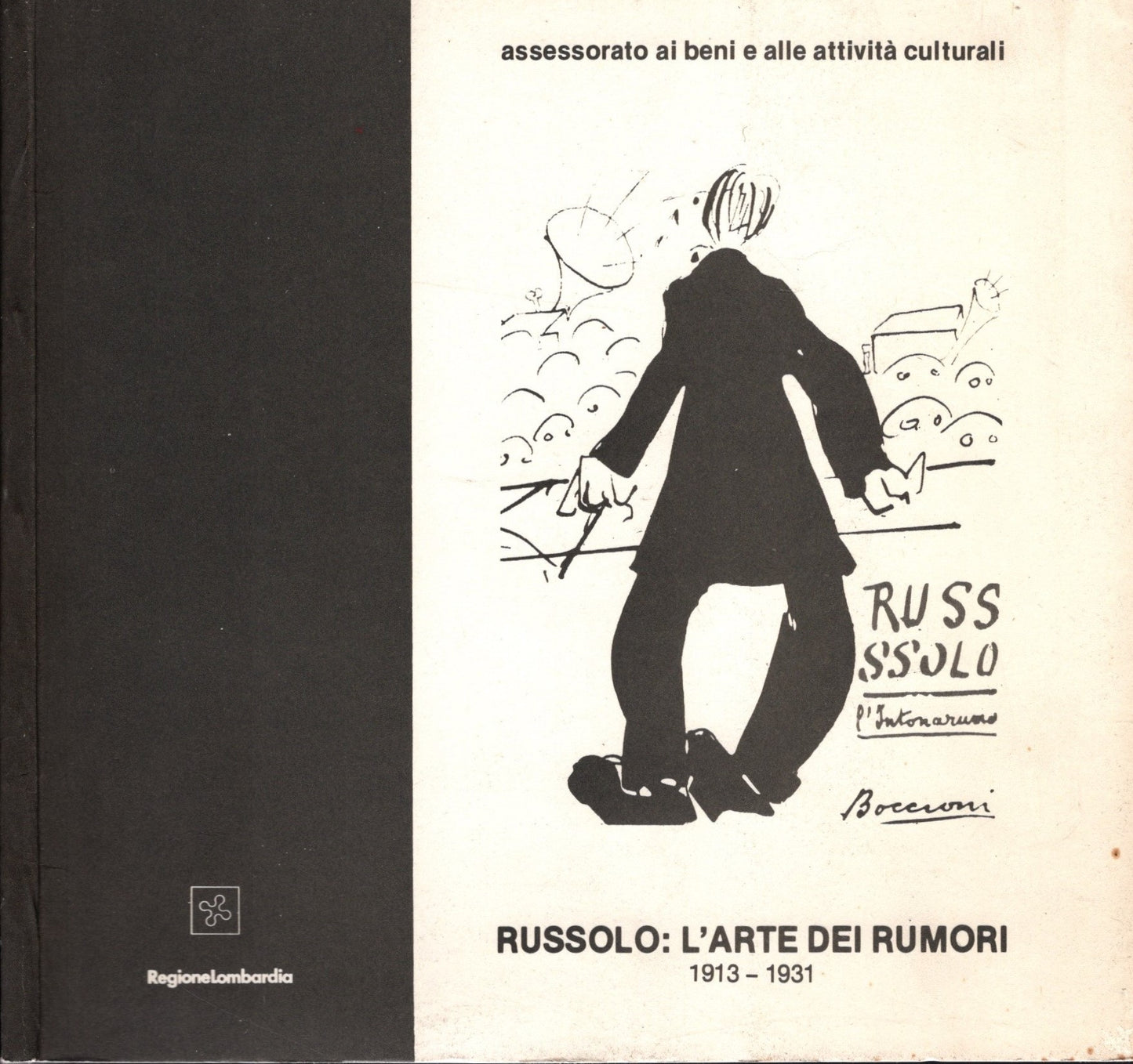 Luigi Russolo: l'arte dei rumori 1913 - 1931