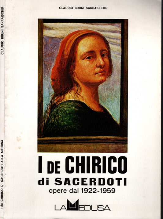 I De Chirico di Sacerdoti Opere dal 1922-1959 di Claudio Bruni Sakraischik