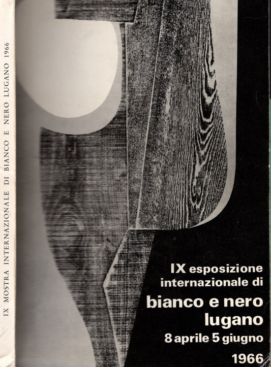 IX Esposizione Internazionale Di Bianco E Nero Lugano