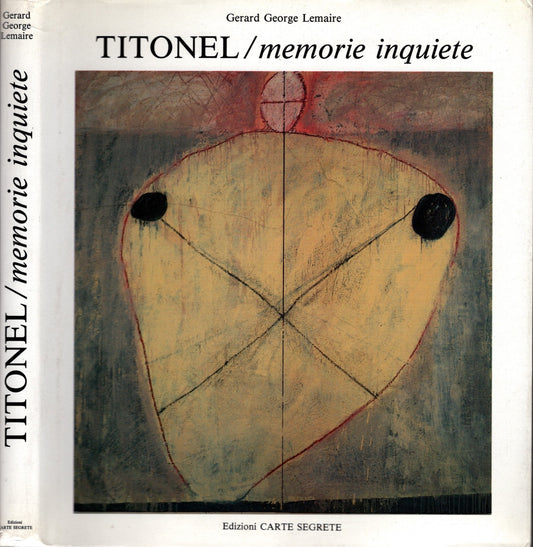 Titonel - memorie inquiete di Gerard George Lemaire