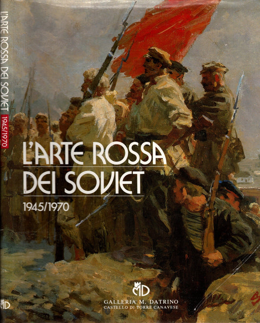 L'arte Rossa Dei Soviet 1945/1970