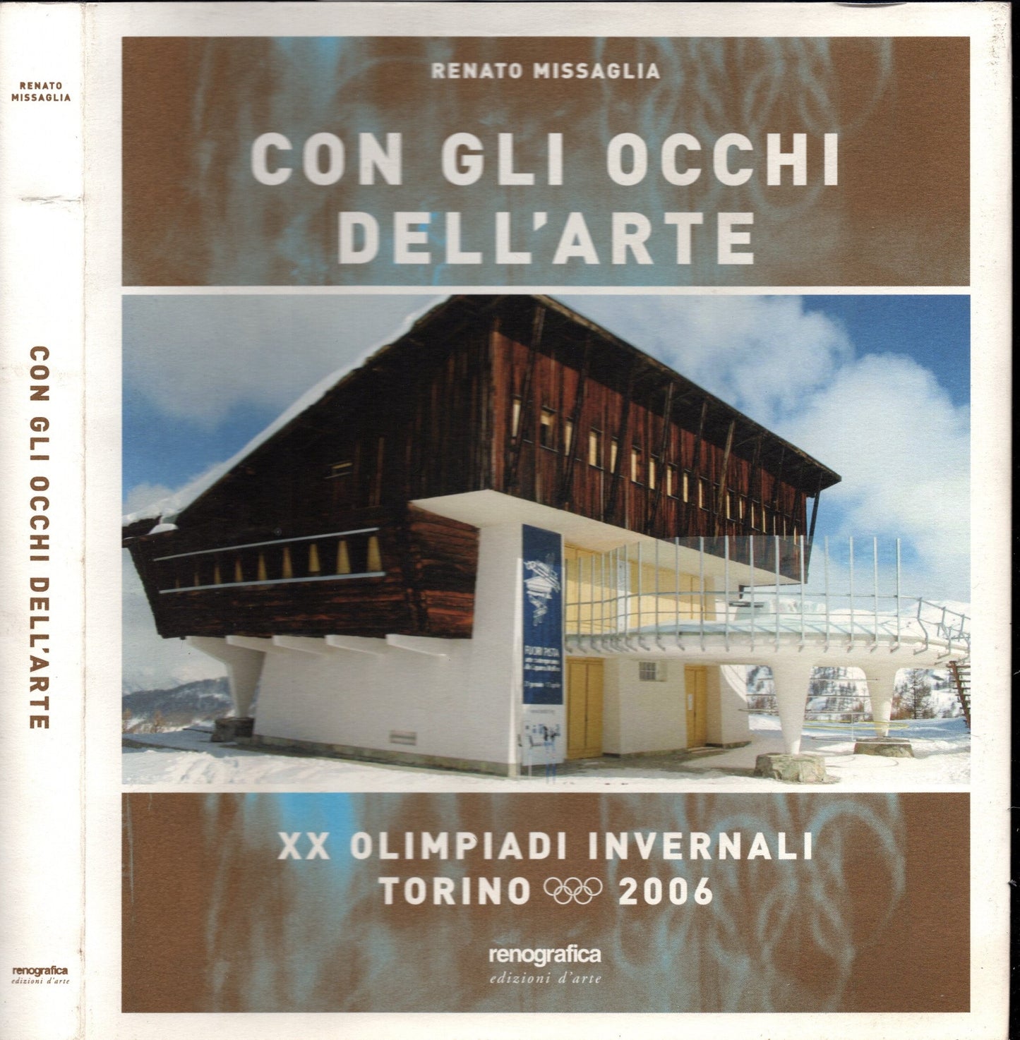 Con gli occhi dell'arte. XX Olimpiadi invernali Torino 2006 di Renato Missaglia