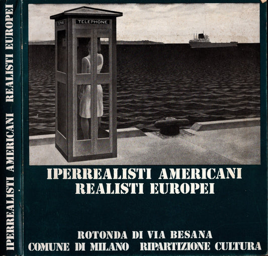 Iperrealisti Americani - Realisti Europei