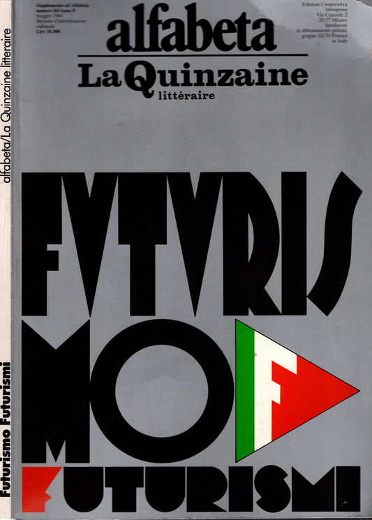 Futurismo Futurismi - Alfabeta / La Quinzaine Litteraire 1986