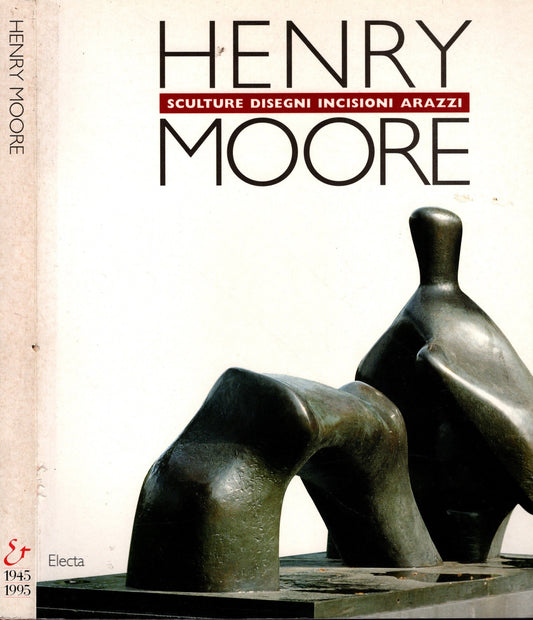 Henry Moore. Catalogo della mostra (Martigny, 1989). Ediz. illustrata