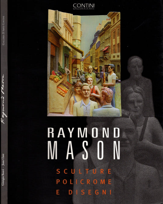 Raymond Mason Sculture Policrome E Disegni