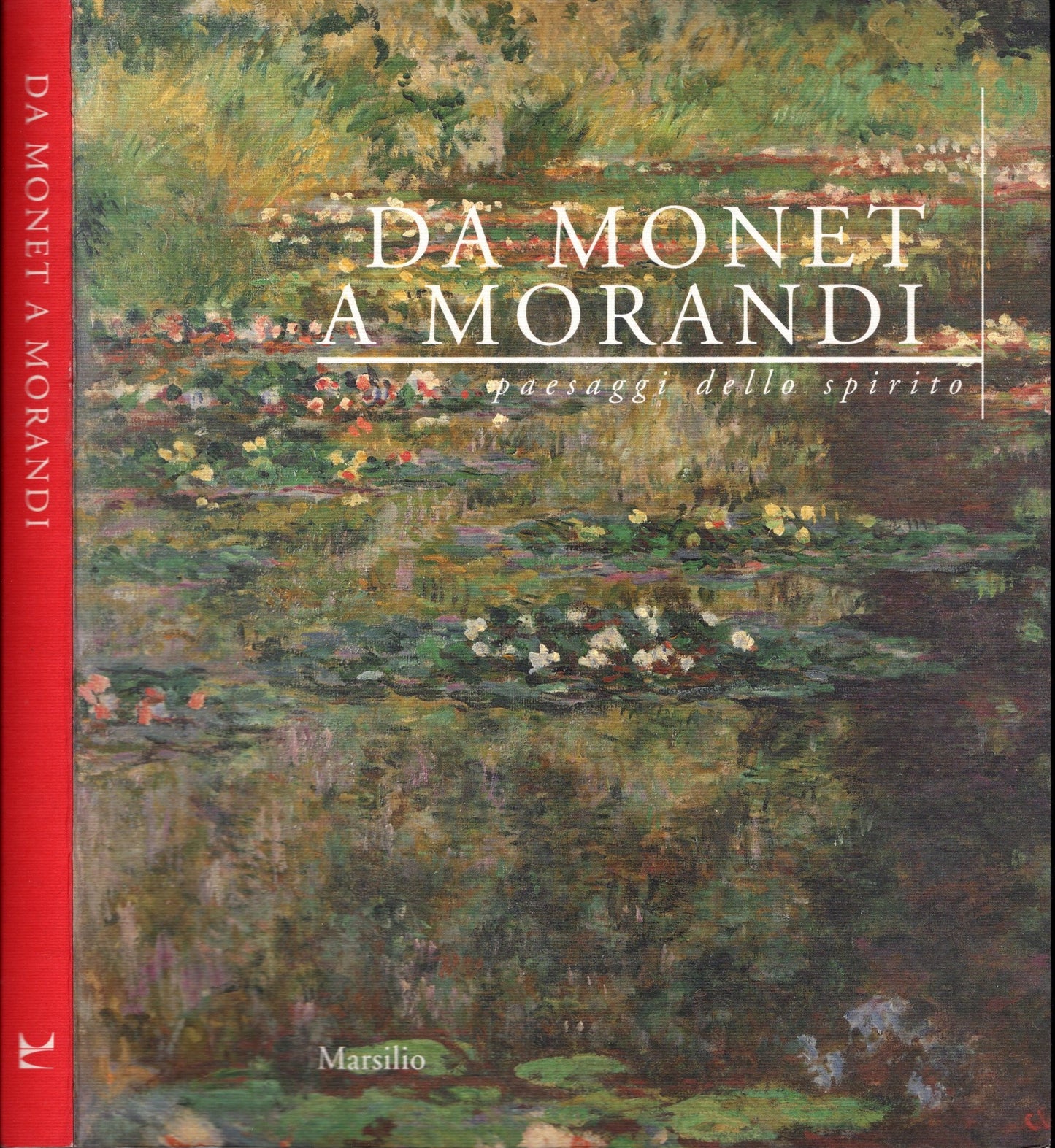 Da Monet a Morandi: paesaggi dello spirito di Marco Goldin **