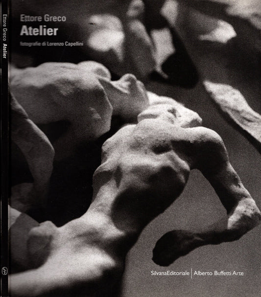 Ettore Greco. L'atelier. Ediz. italiana e inglese