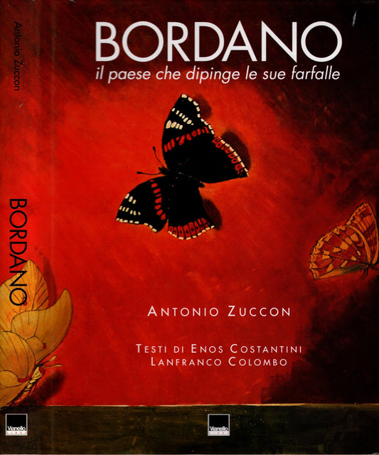 Bordano. Il paese che dipinge le sue farfalle. Ediz. italiana, inglese e tedesca