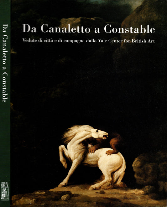 Da Canaletto a Constable. Vedute di città e di campagna dallo Yale Center for British Art