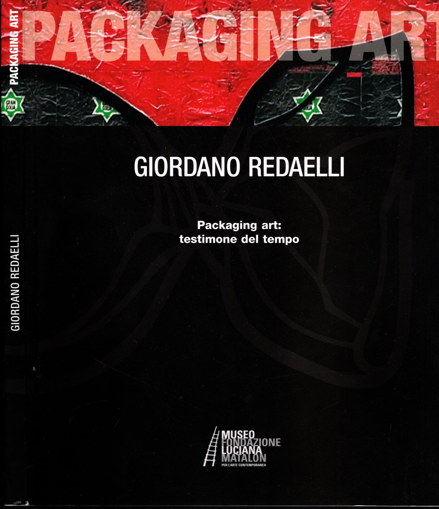 Giordano Redaelli Packaging Art: Testimone Del Tempo - IOLIBROCARMINE