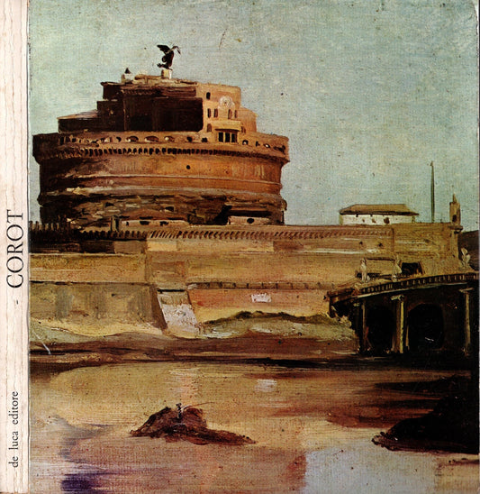 Corot 1796-1875. Dipinti e disegni di collezioni francesi