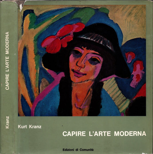 Capire l'Arte Moderna di  Kranz Kurt