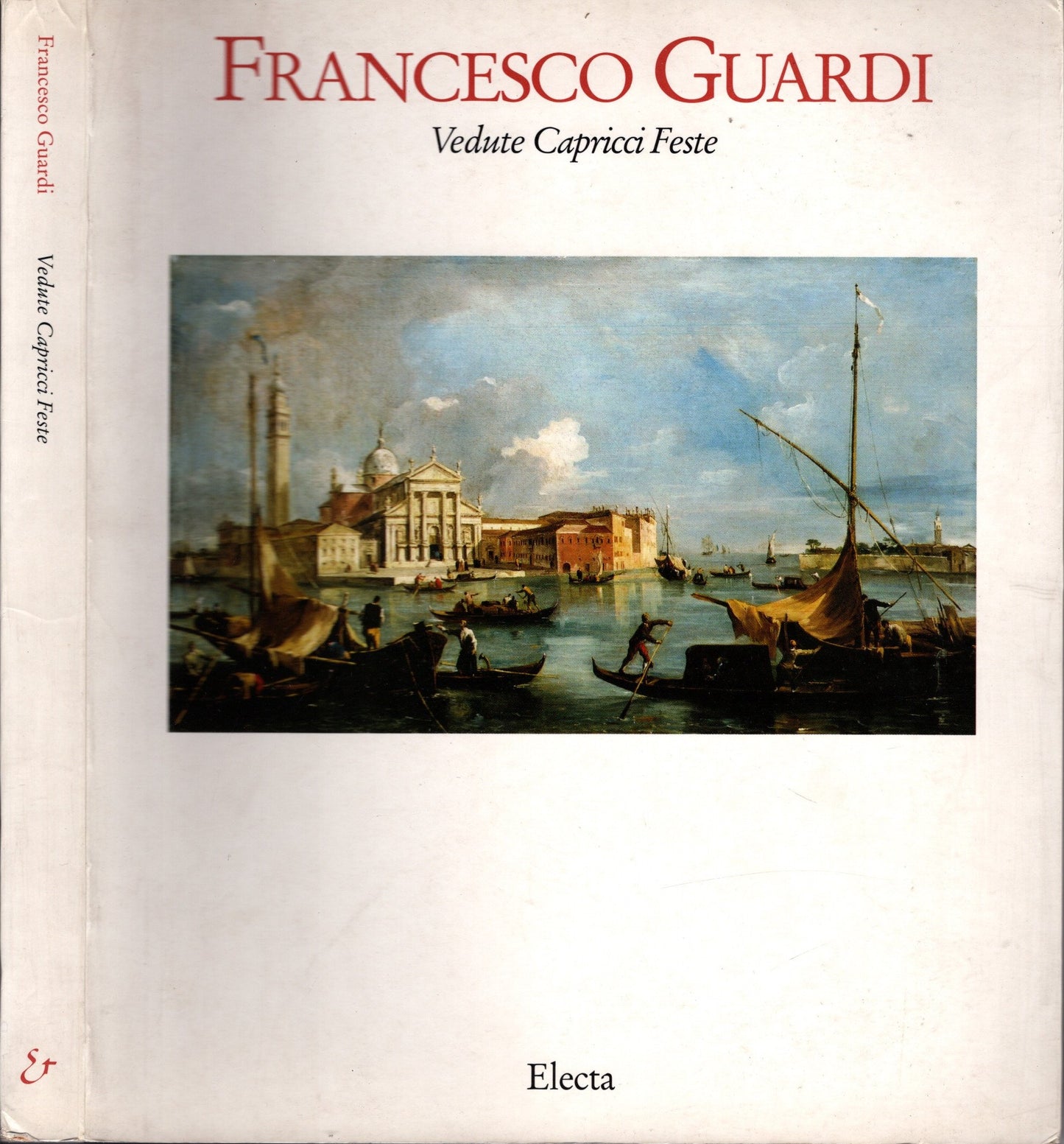 Francesco Guardi - Vedute Capricci Feste