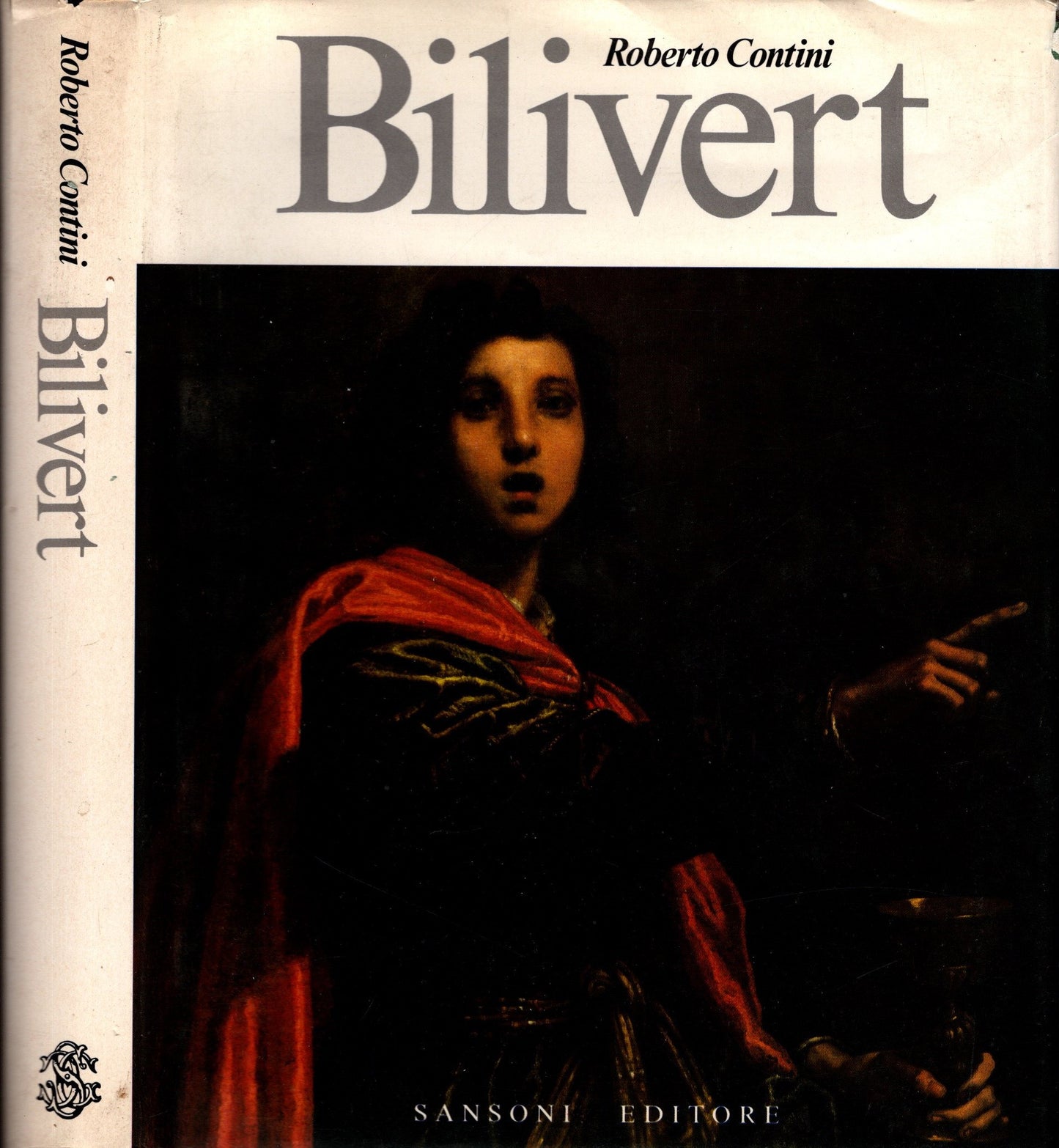 Bilivert - Saggio Di Ricostruzione. (1585-1644). Roberto Contini |