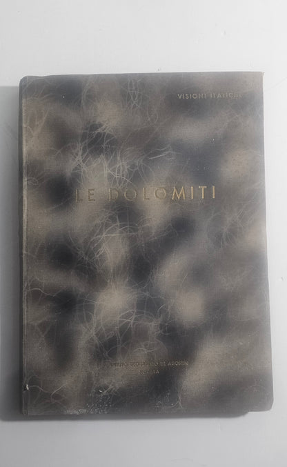 Libro Dolomiti De Agostini Visioni Italiche Illustrato Foto Vintage - IOLIBROCARMINE