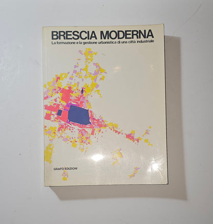 Copertina del libro Brescia Moderna catalogo della mostra Grafo Edizioni iolibrocarmine