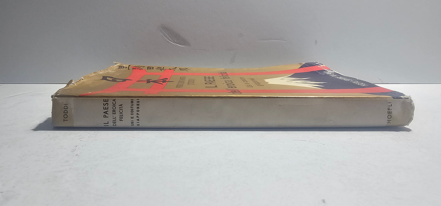 Pietro Silvio Rivetta Toddi – Il Paese dell’Eroica Felicità. Usi e costumi giapponesi. Hoepli 1941