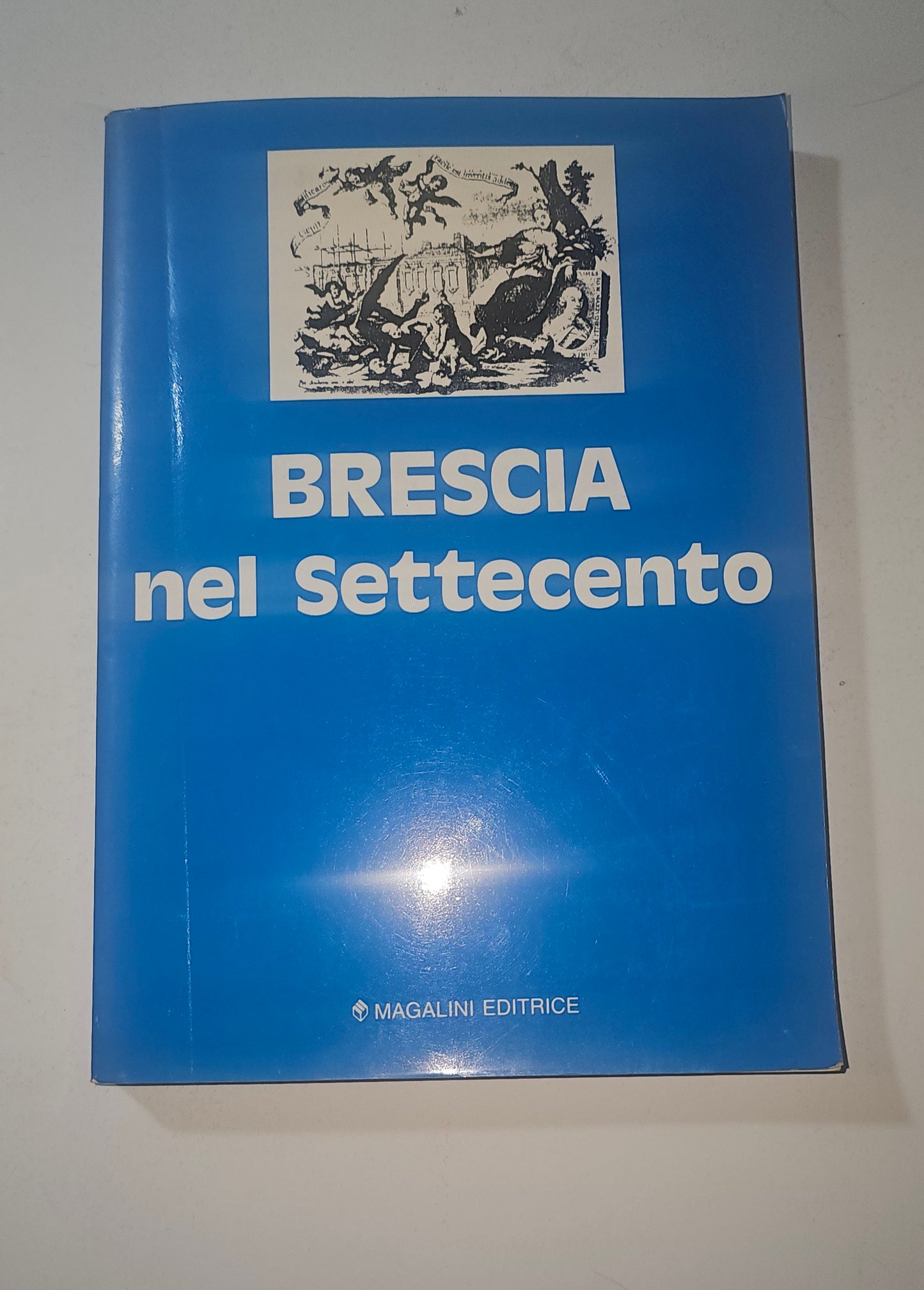 Copertina del volume Brescia nel Settecento Magalini Editrice iolibrocarmine
