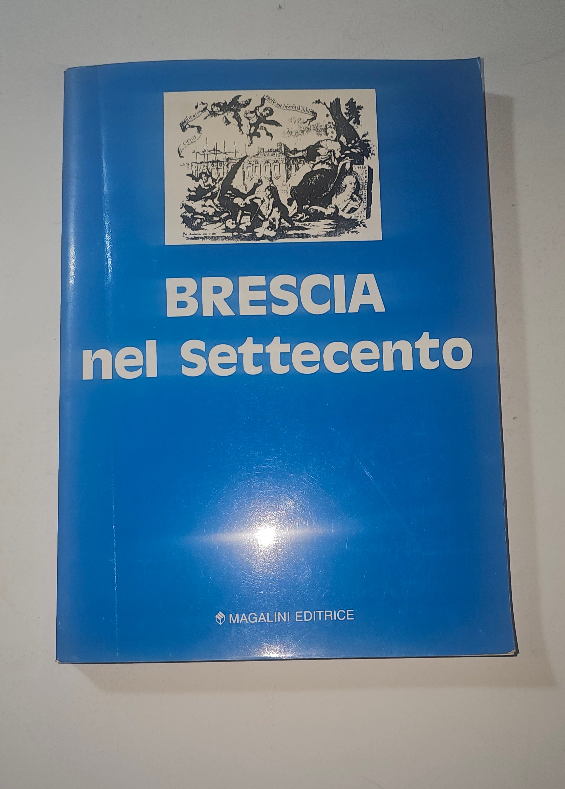 Copertina del volume Brescia nel Settecento Magalini Editrice iolibrocarmine
