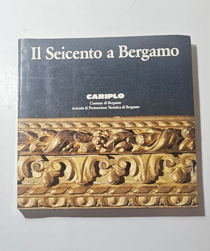 Copertina Il Seicento a Bergamo catalogo mostra iolibrocarmine
