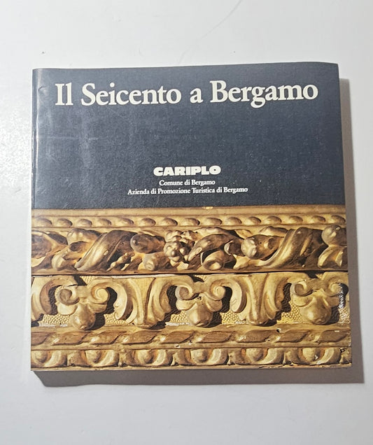 Copertina Il Seicento a Bergamo catalogo mostra iolibrocarmine
