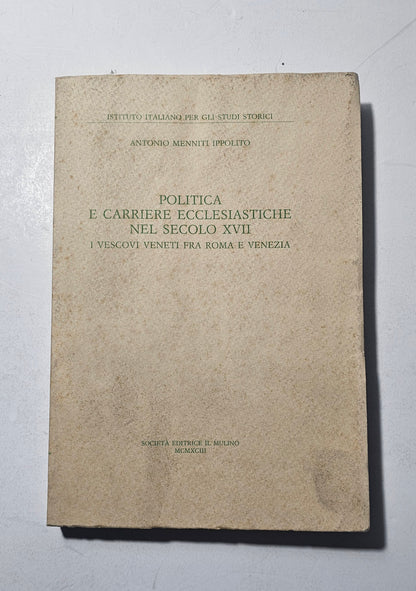 Politica e Carriere Ecclesiastiche nel Secolo XVII iolibrocarmine
