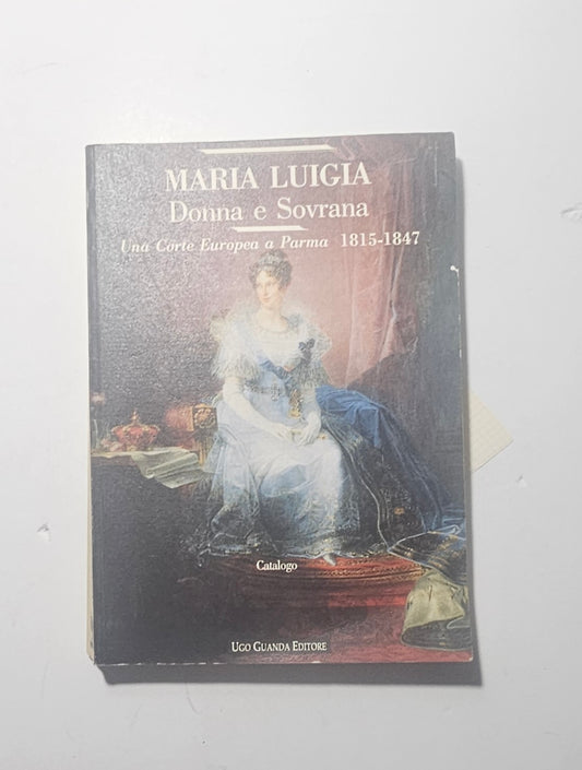 maria luigia donna e sovrana catalogo mostra parma copertina
