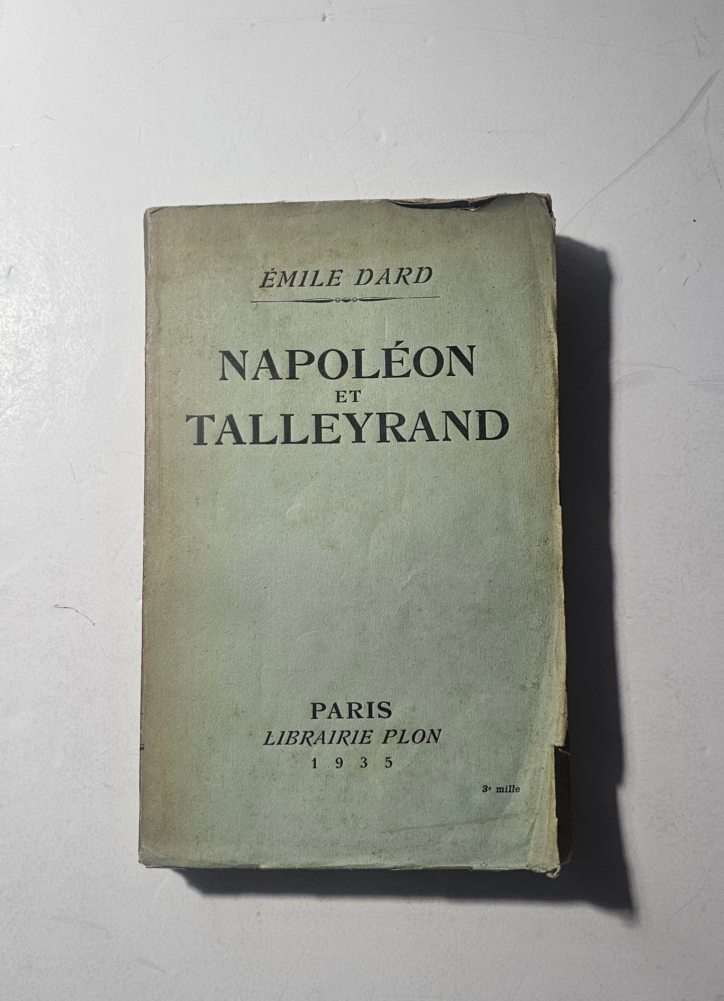 Napoléon et Talleyrand di Émile Dard edizione Librairie Plon 1935 iolibrocarmine