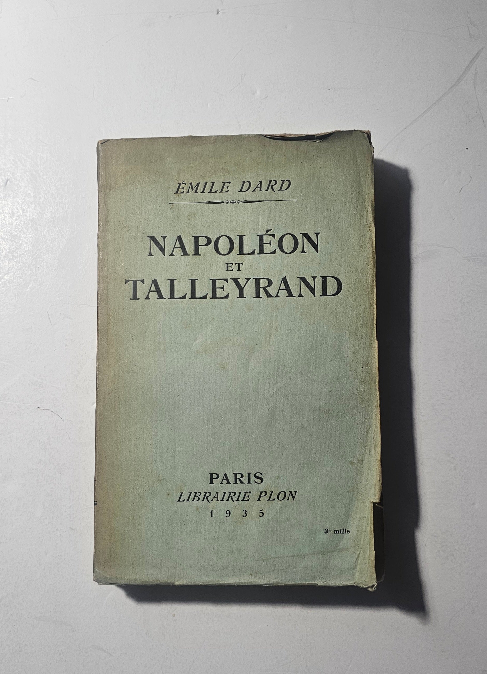 Napoléon et Talleyrand di Émile Dard edizione Librairie Plon 1935 iolibrocarmine