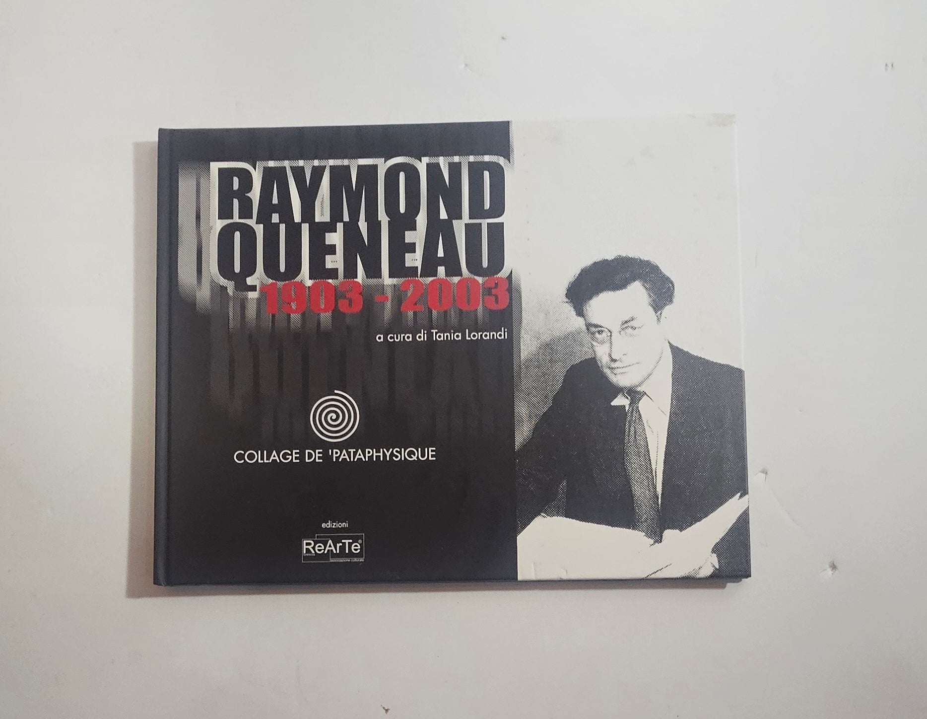 Raymond Queneau 1903 2003 Catalogo Collage de Pataphysique ReArte - IOLIBROCARMINE